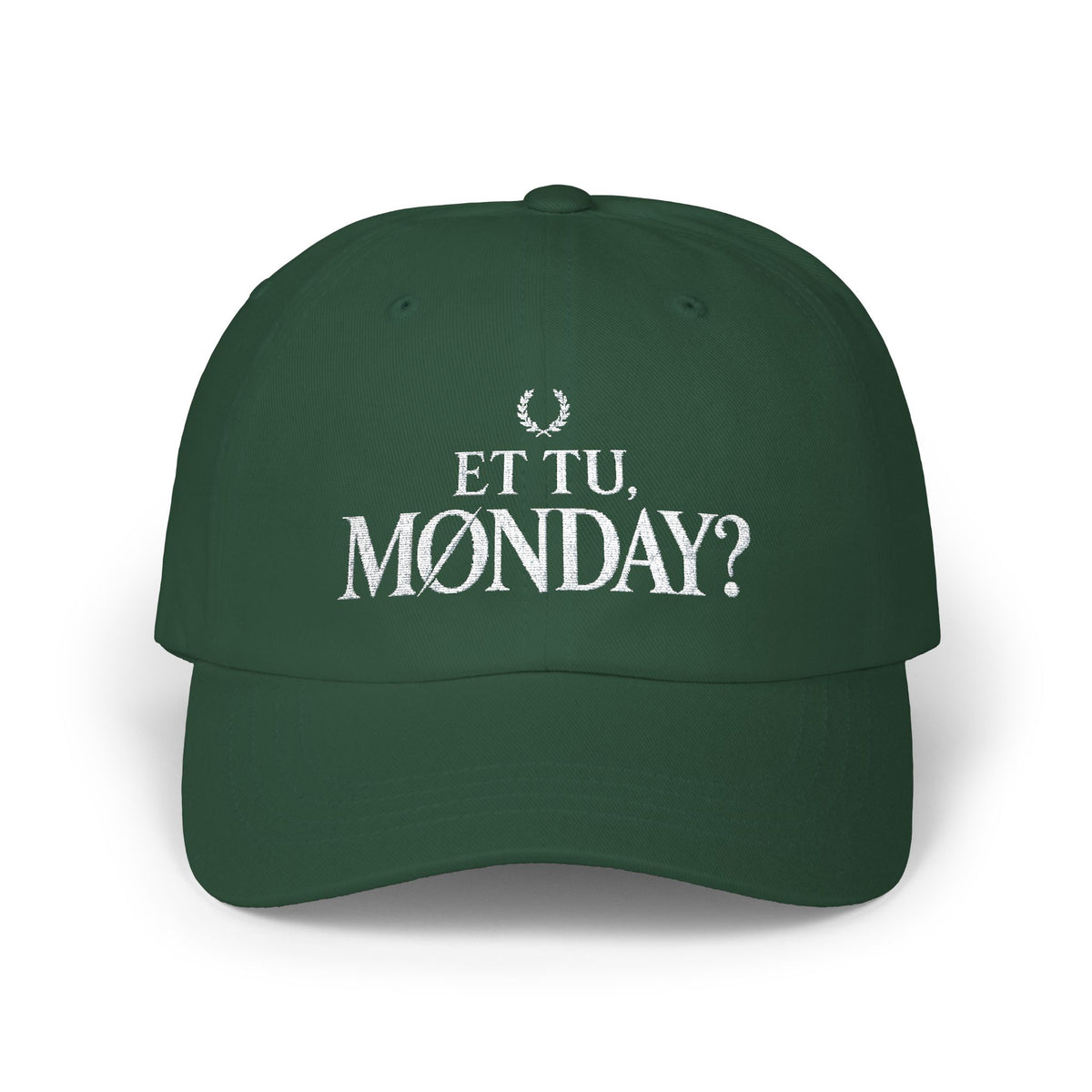 Et Tu, Monday? Funny Monday Dad Cap