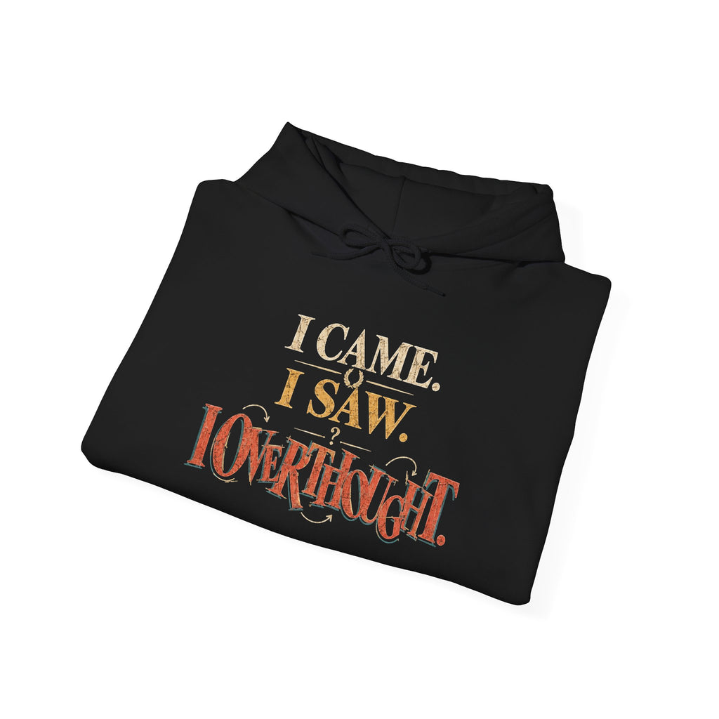 I Came, I Saw, I Overslept Hoodie