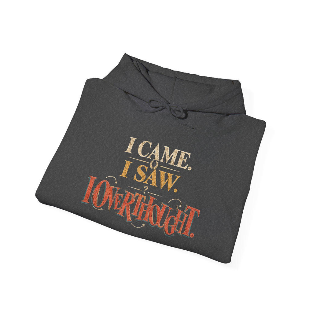 I Came, I Saw, I Overslept Hoodie