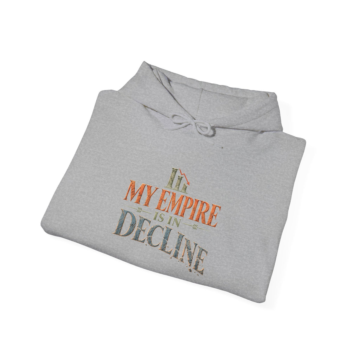 My Empire Is in Decline Hoodie