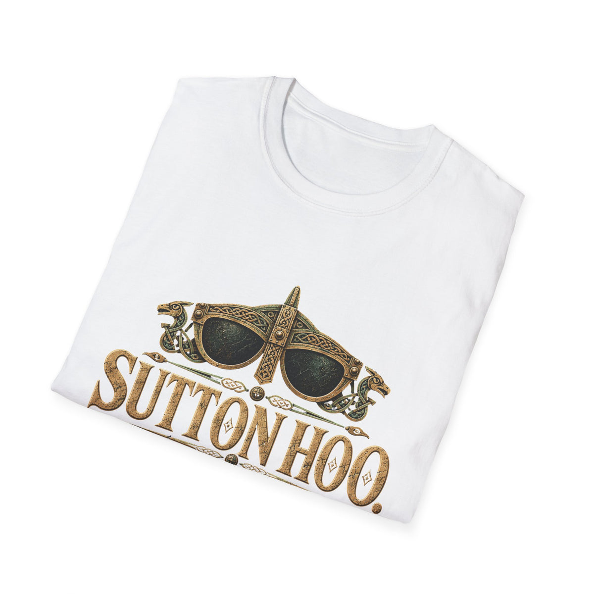 Sutton Hoo Buried With Better Style T-Shirt