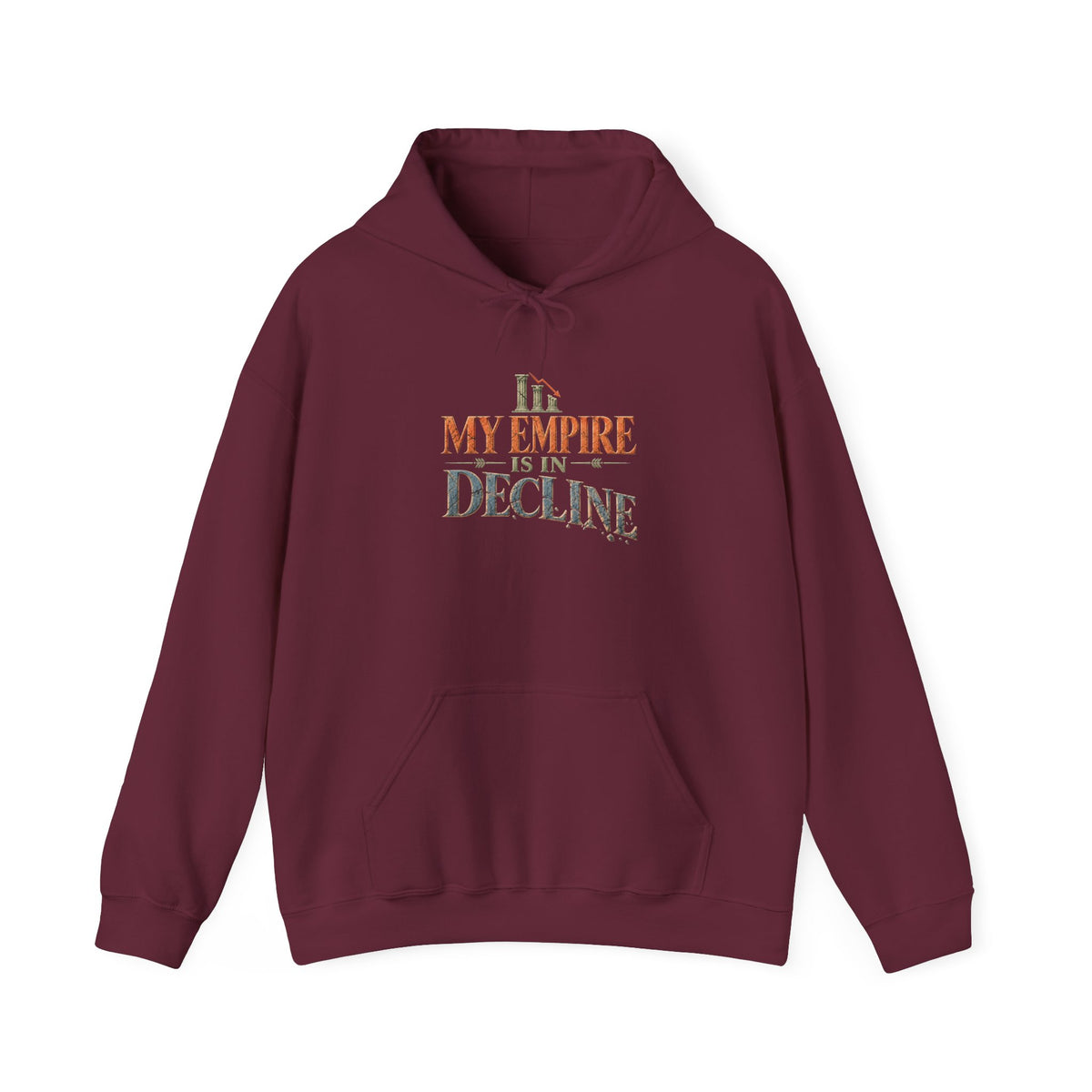 My Empire Is in Decline Hoodie