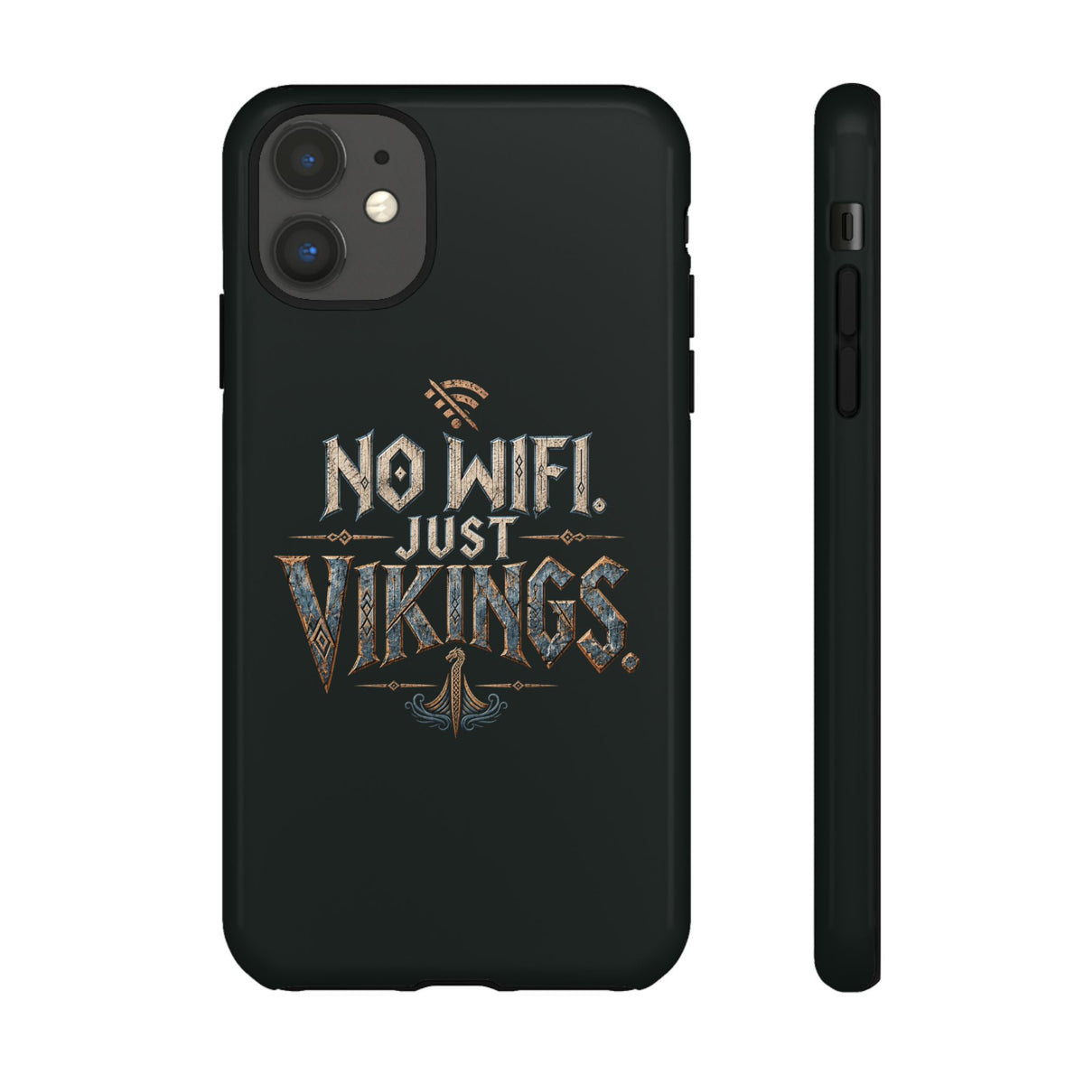 No Wifi Just Vikings Phone Case