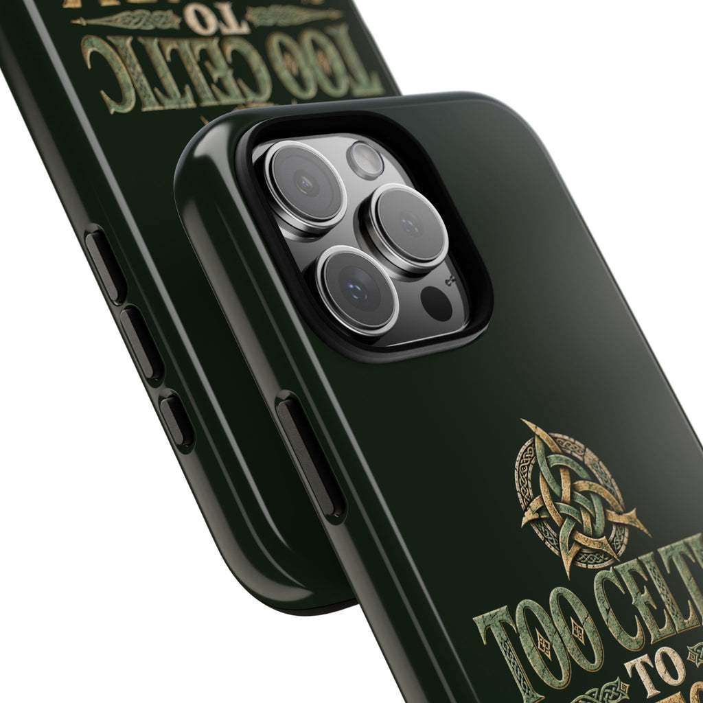 Too Celtic to Conform Celtic Knot Phone Case