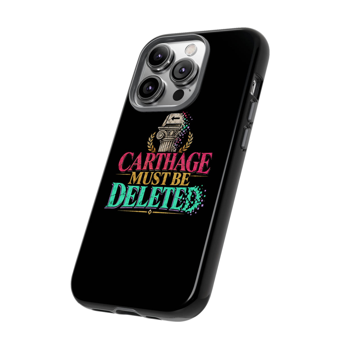 Carthage Must Be Deleted Tough Phone Case