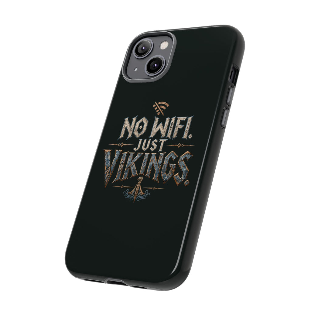 No Wifi Just Vikings Phone Case