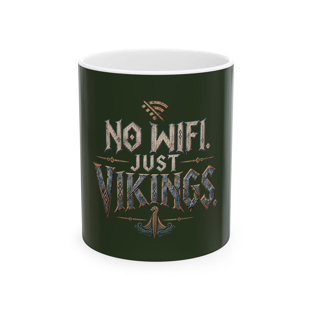 No Wifi Just Vikings Ceramic Mug