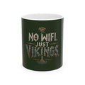 No Wifi Just Vikings Ceramic Mug