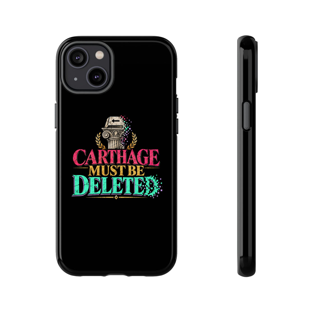 Carthage Must Be Deleted Tough Phone Case