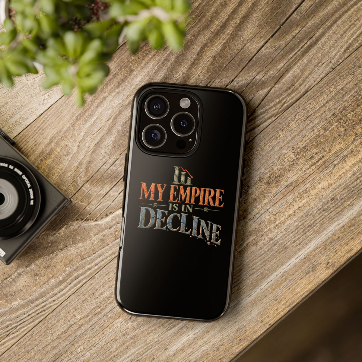 My Empire Is in Decline Tough Phone Case