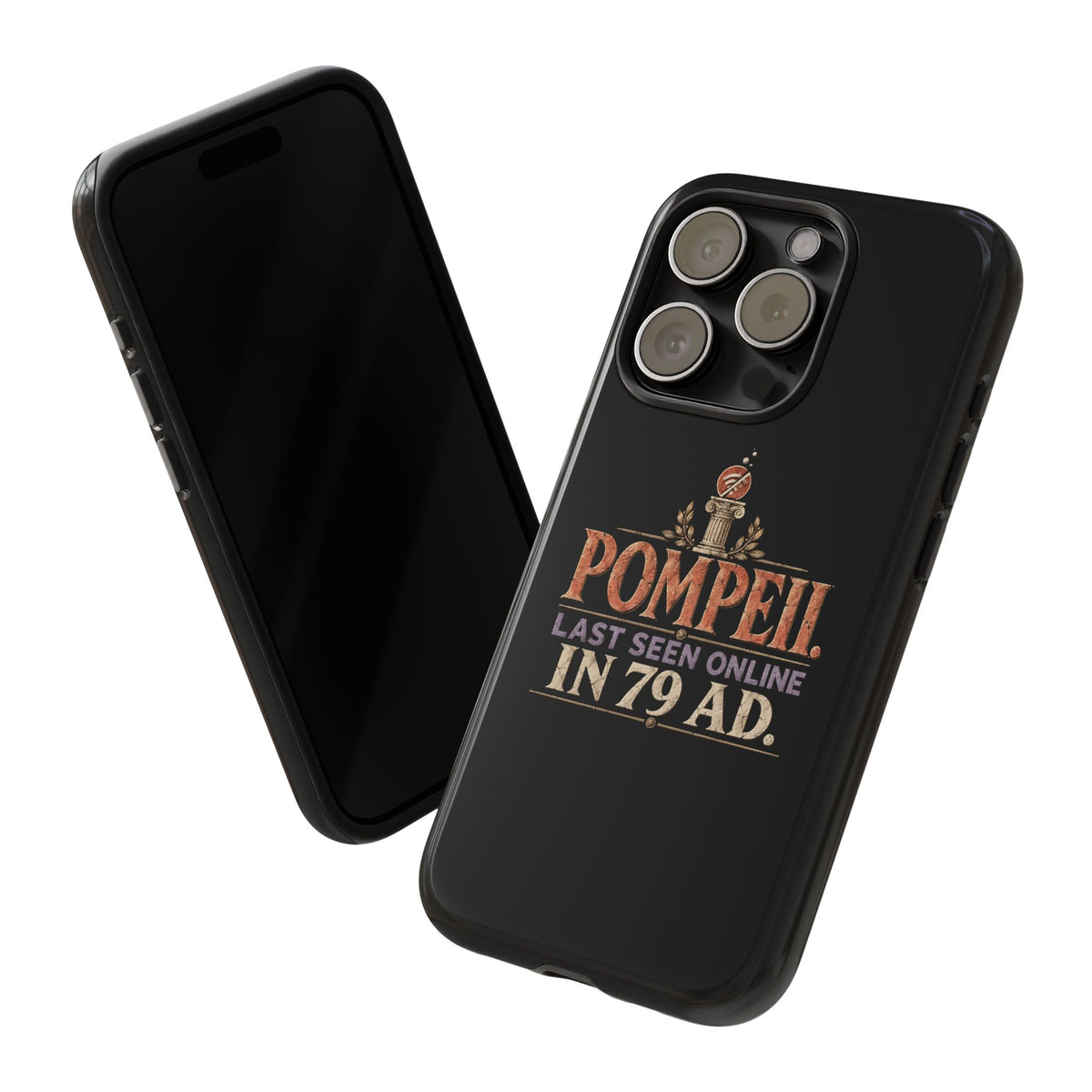 Pompeii Last Seen Online in 79 AD Tough Phone Case