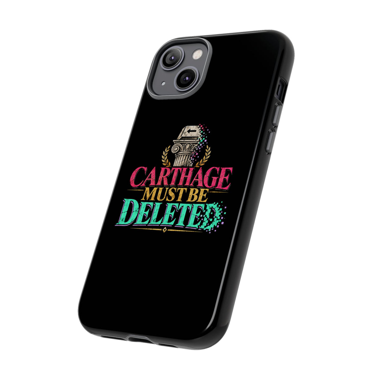 Carthage Must Be Deleted Tough Phone Case
