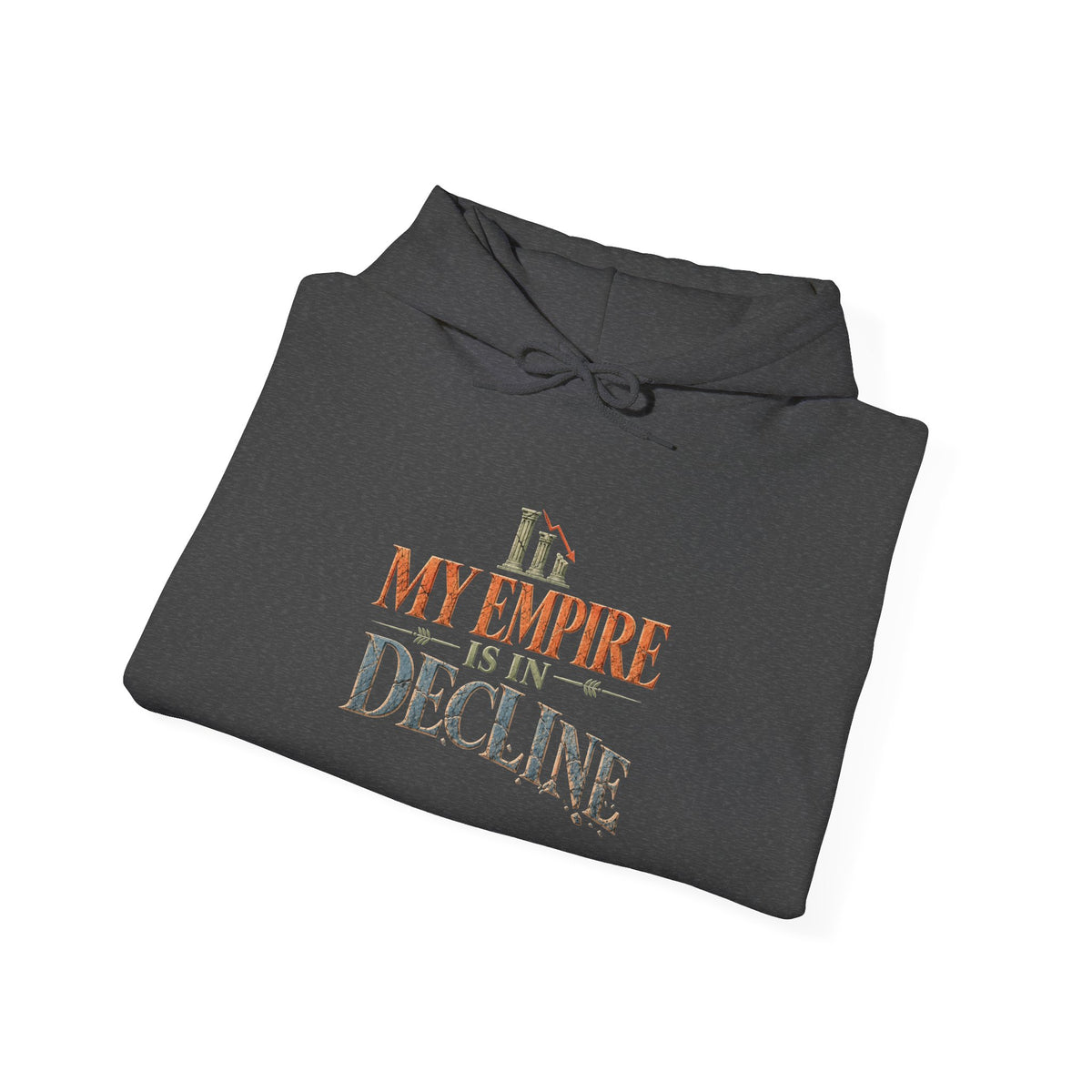 My Empire Is in Decline Hoodie