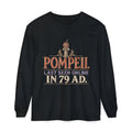 Pompeii Last Seen Online in 79 AD Long Sleeve T-Shirt