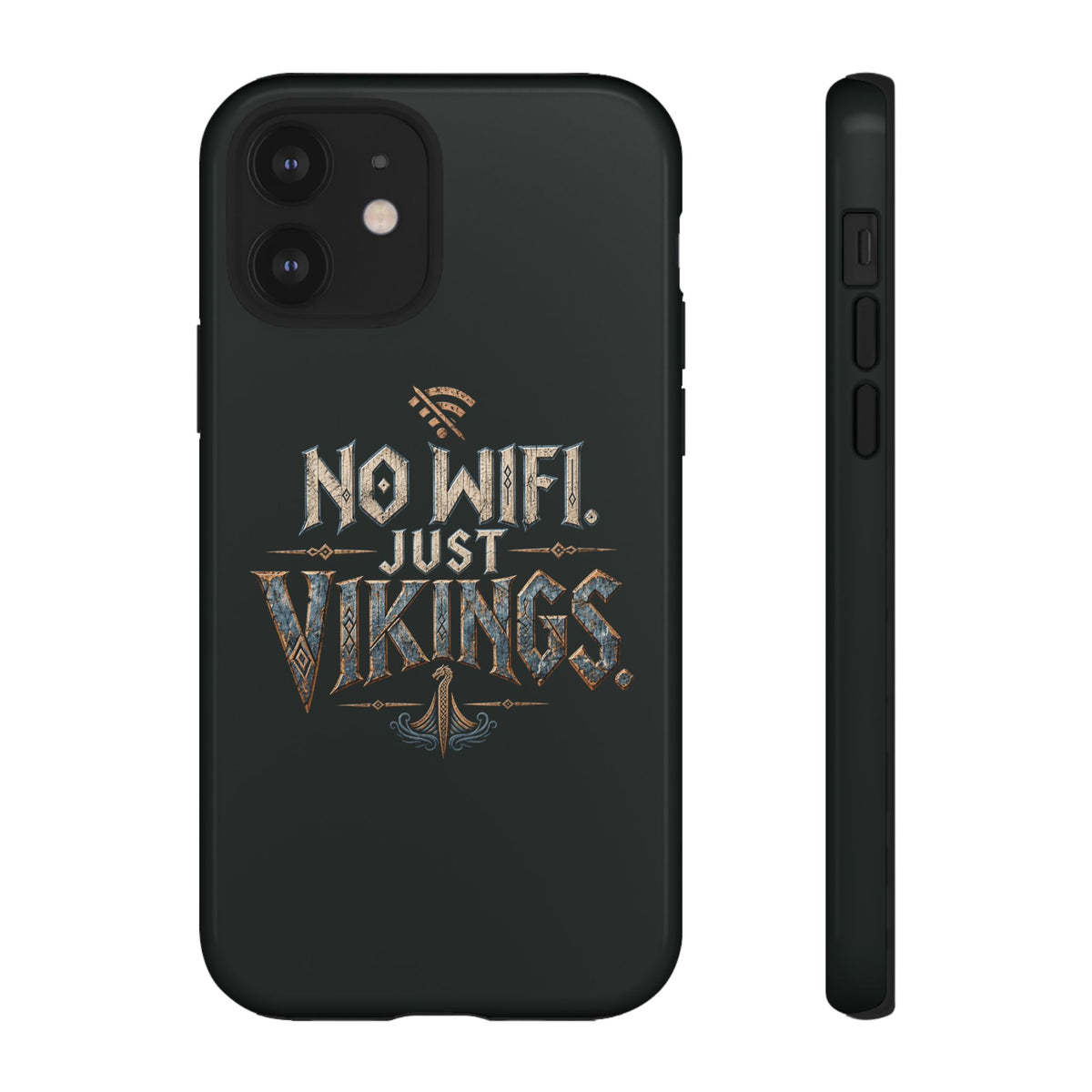 No Wifi Just Vikings Phone Case