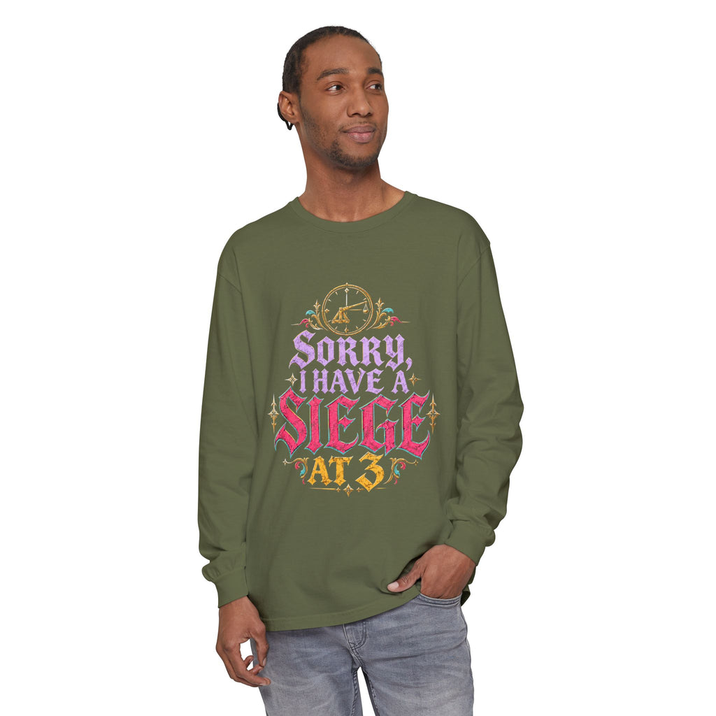 Sorry, I Have a Siege at 3 Funny Medieval Long Sleeve T-Shirt