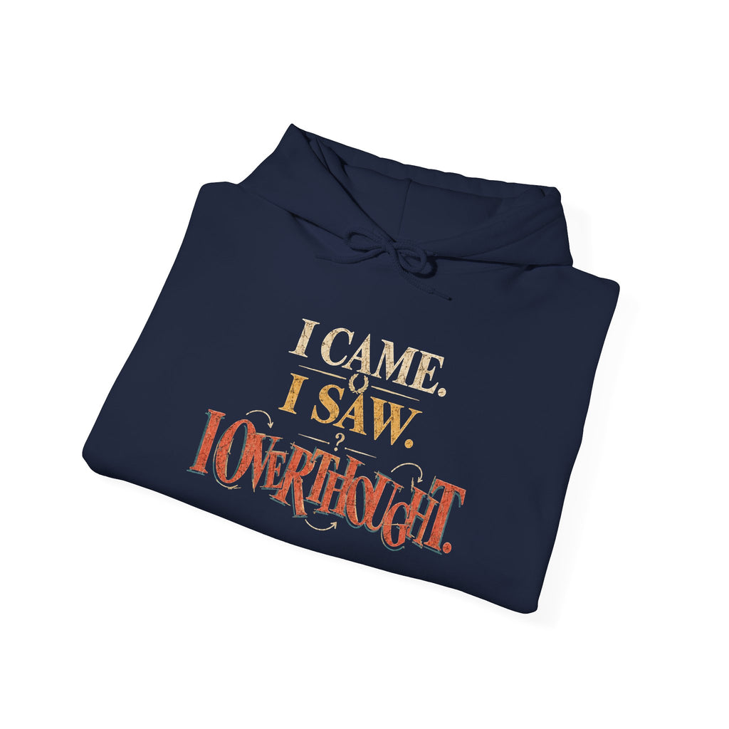 I Came, I Saw, I Overslept Hoodie