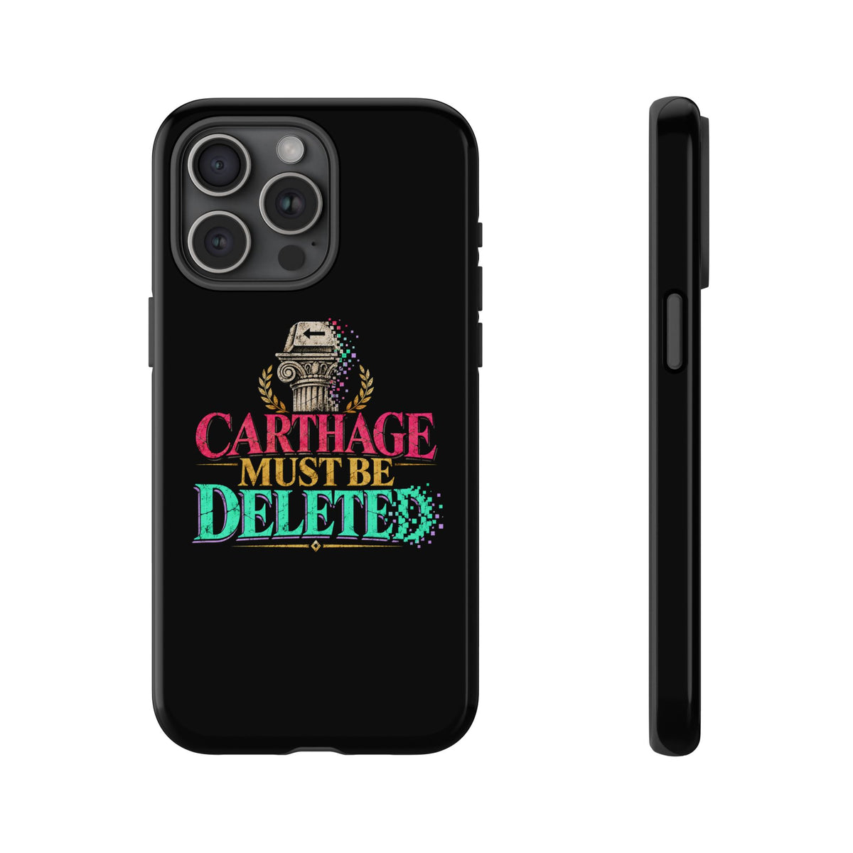 Carthage Must Be Deleted Tough Phone Case