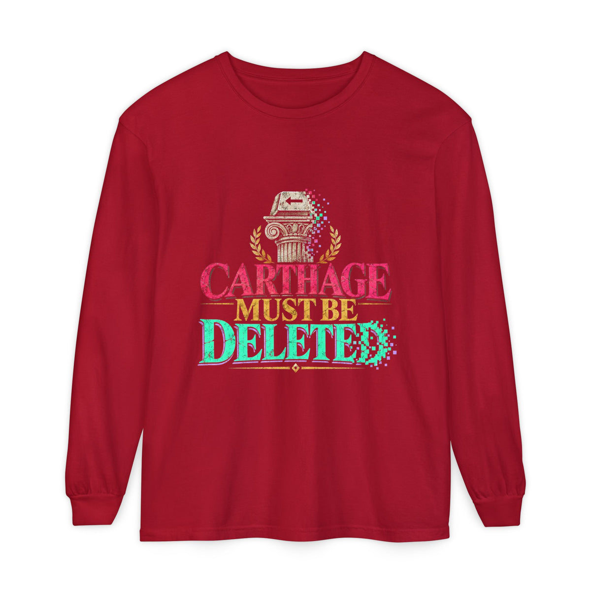 Carthage Must Be Deleted Long Sleeve T-Shirt