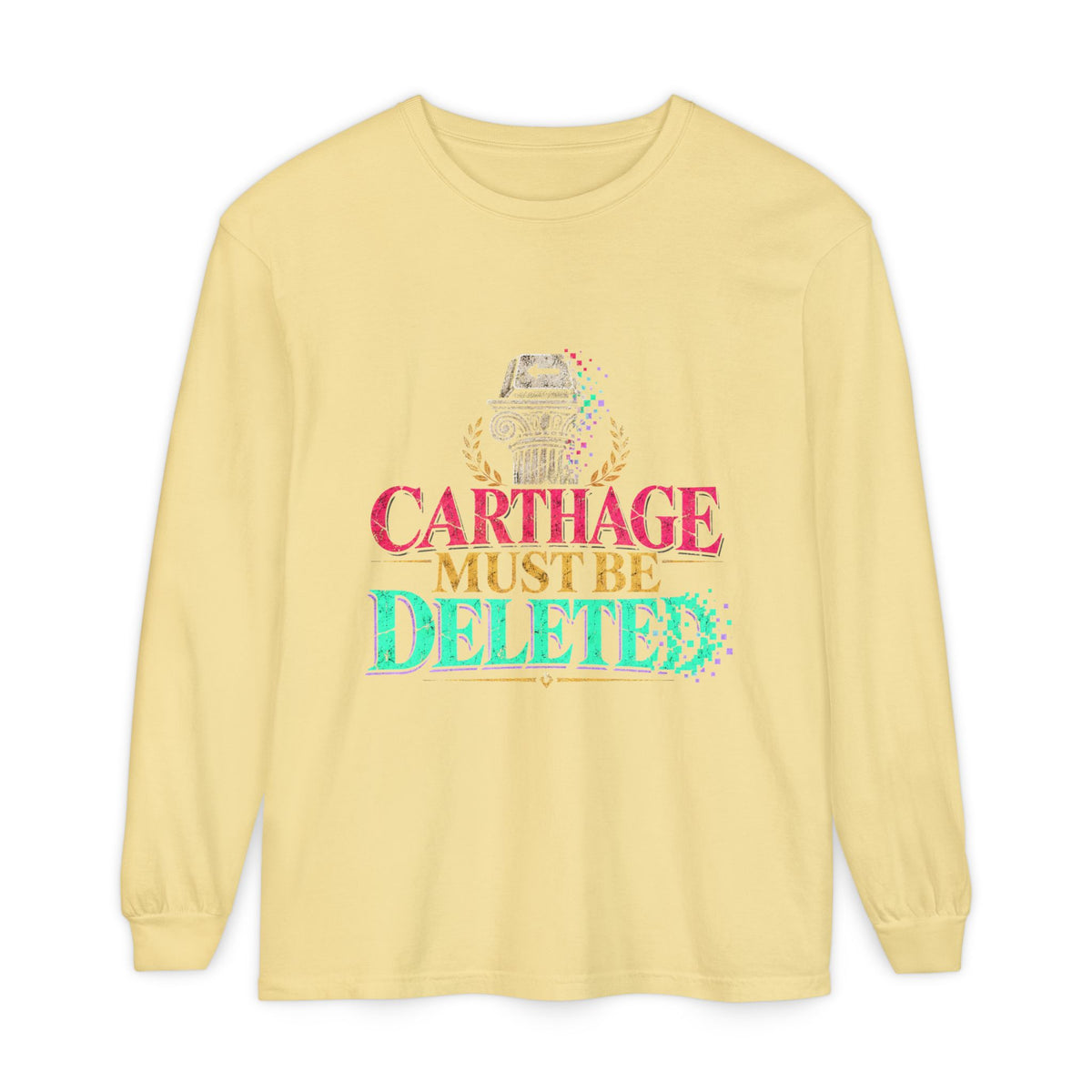 Carthage Must Be Deleted Long Sleeve T-Shirt