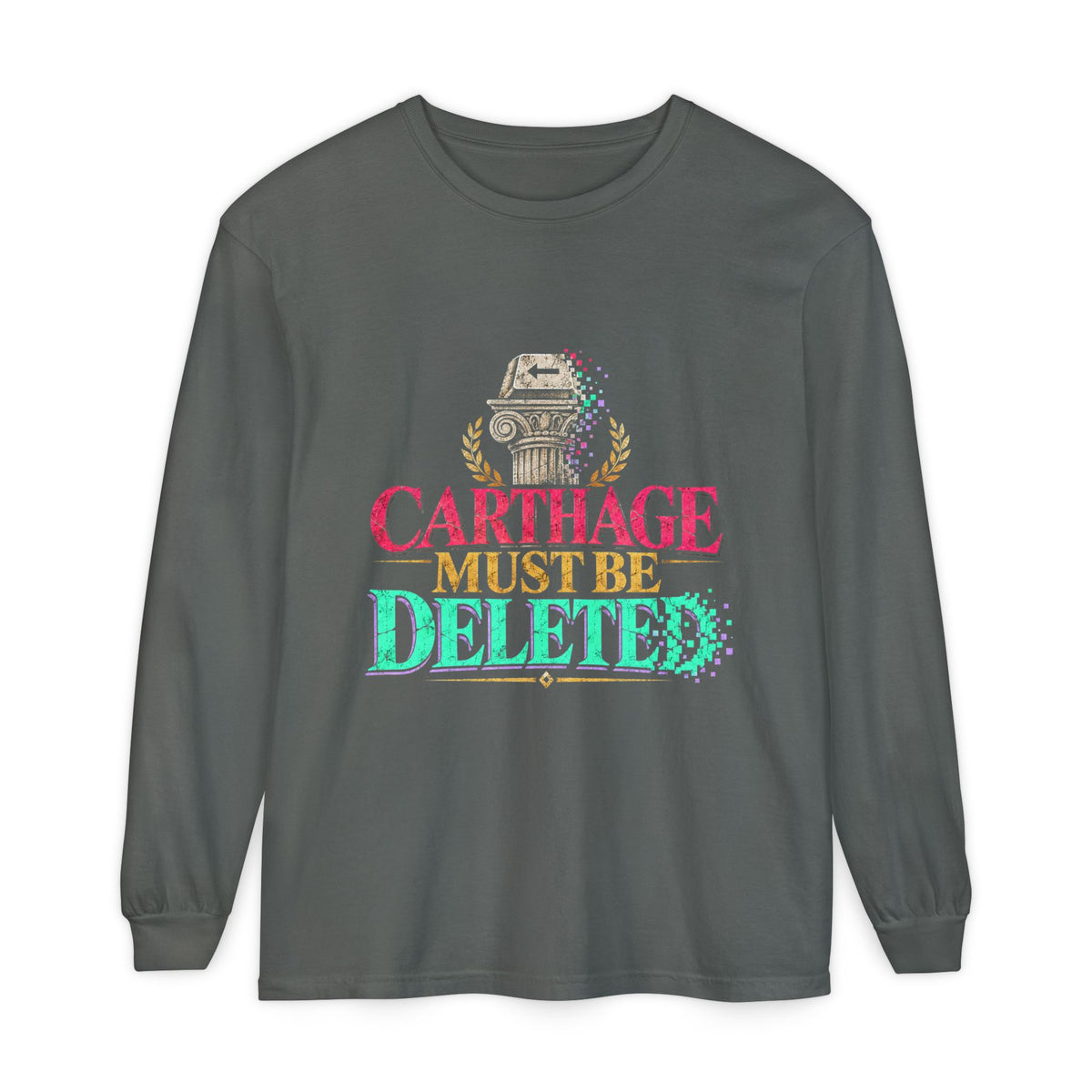 Carthage Must Be Deleted Long Sleeve T-Shirt