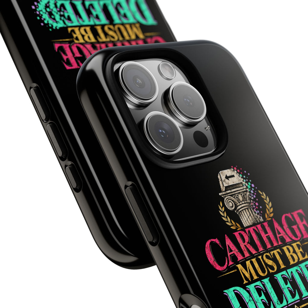 Carthage Must Be Deleted Tough Phone Case