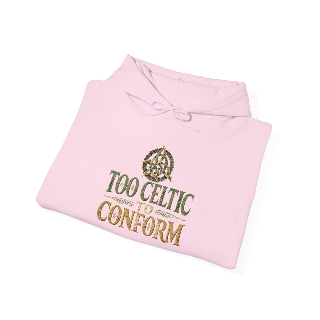 Too Celtic to Conform Irish Heritage Hoodie