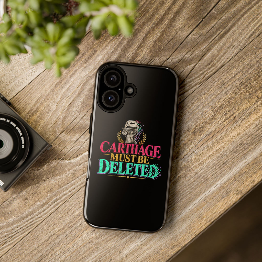 Carthage Must Be Deleted Tough Phone Case