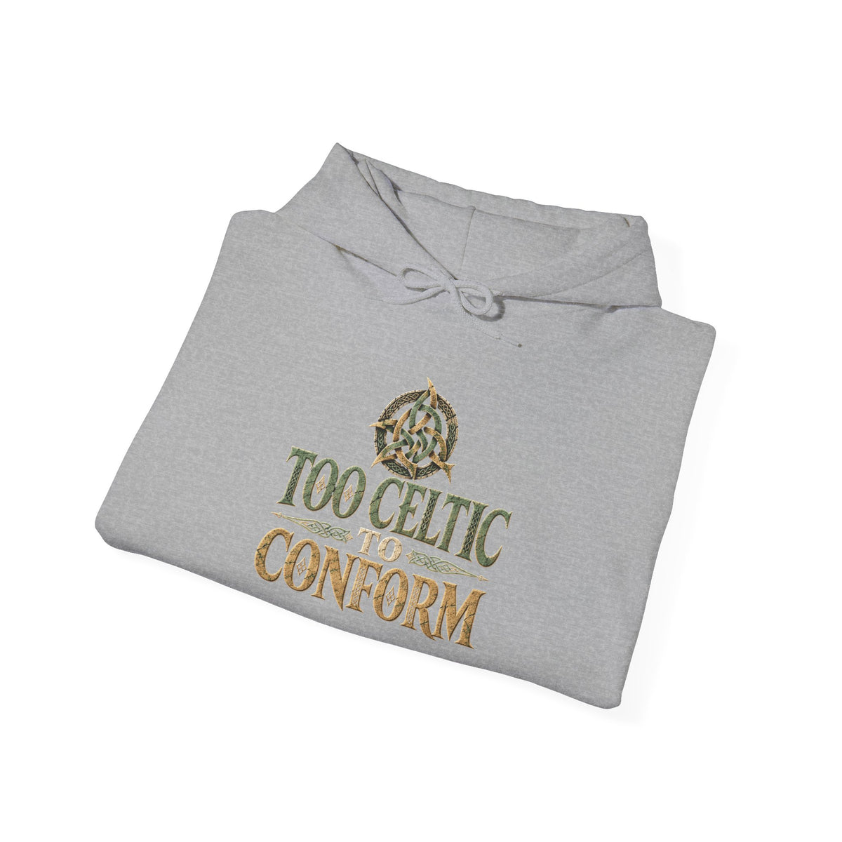 Too Celtic to Conform Irish Heritage Hoodie