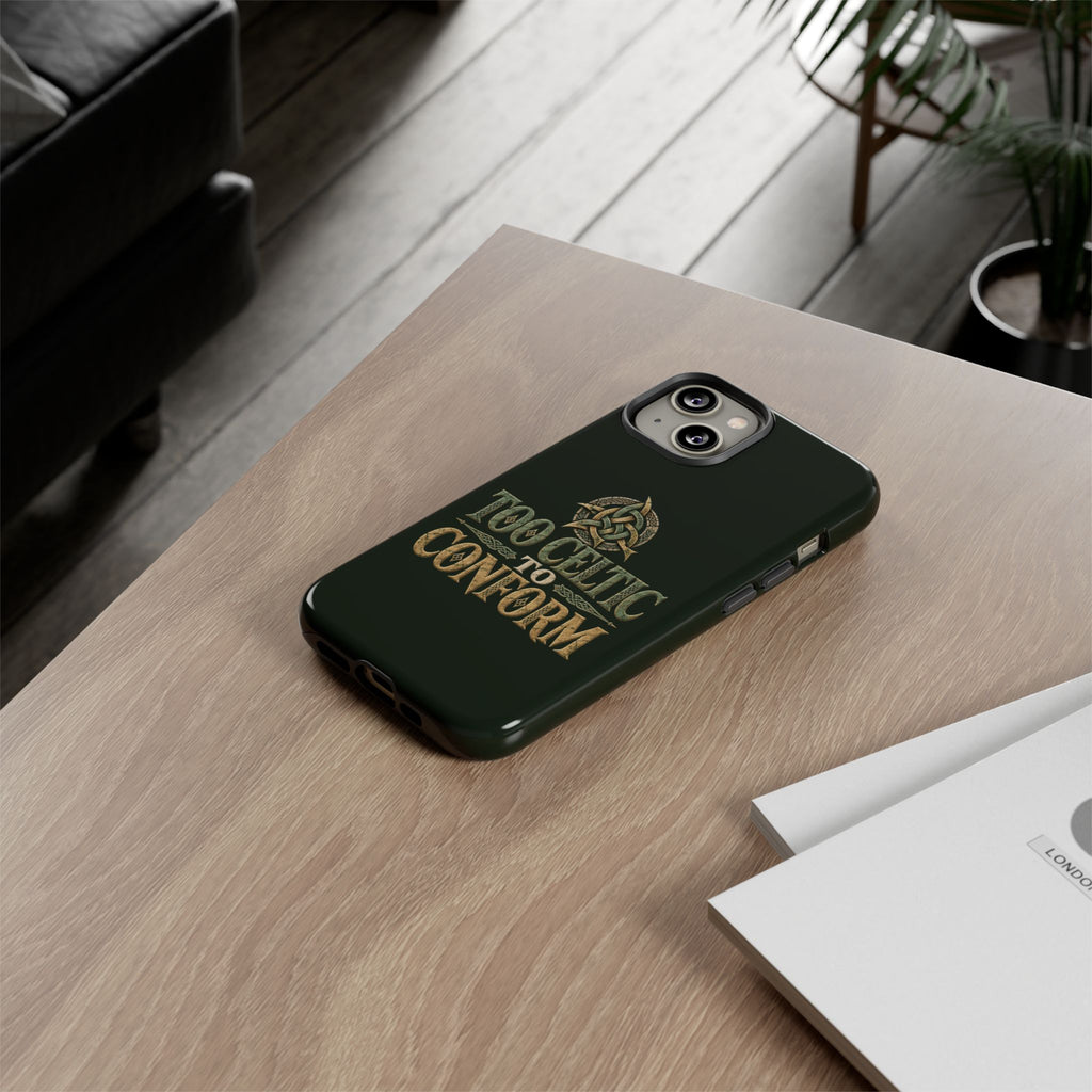 Too Celtic to Conform Celtic Knot Phone Case