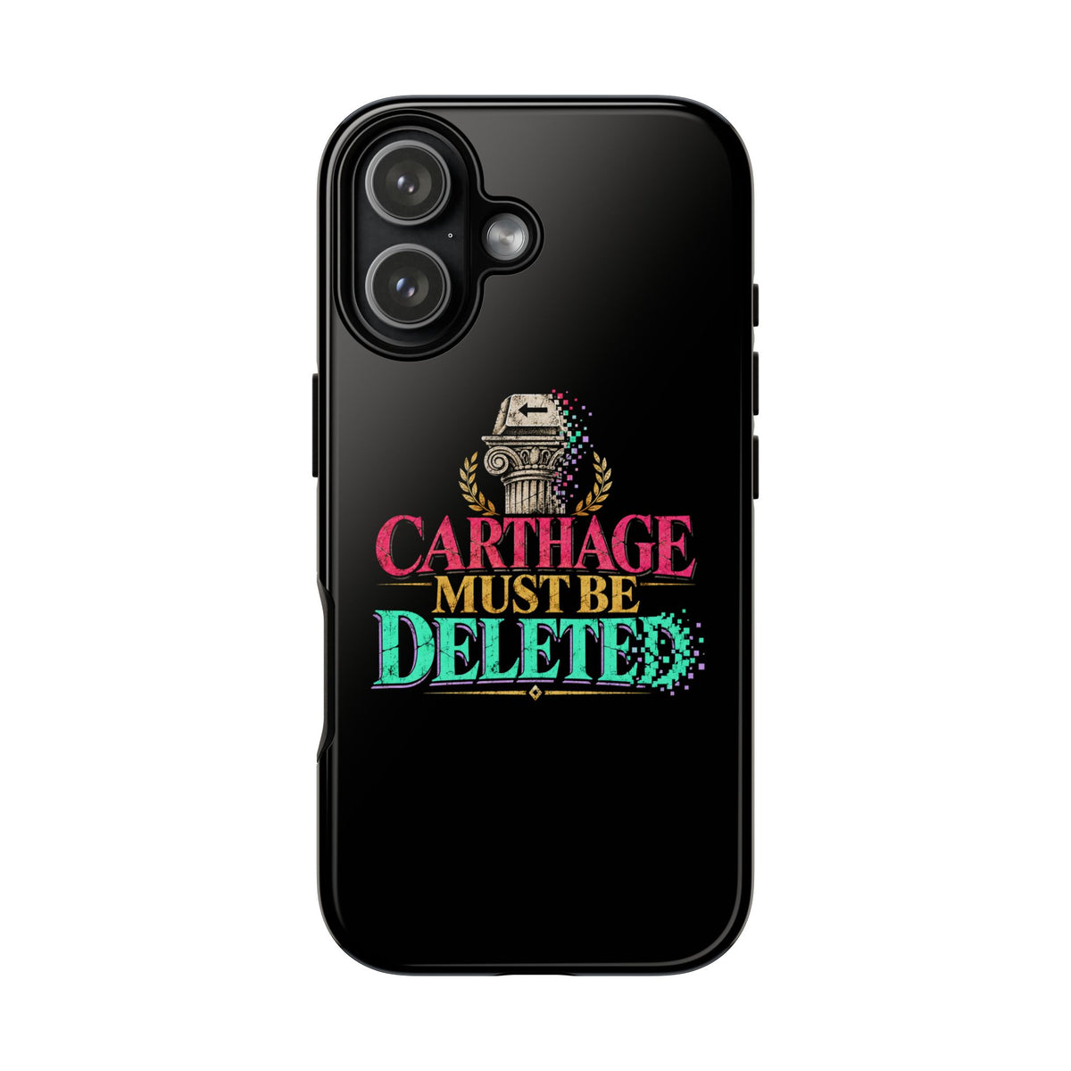 Carthage Must Be Deleted Tough Phone Case