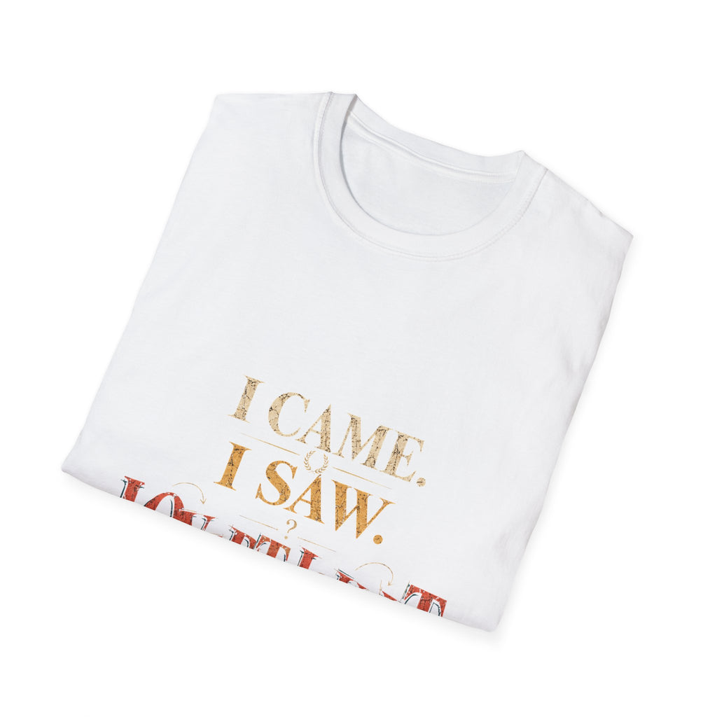 I Came, I Saw, I Neverthgilt Graphic T-Shirt