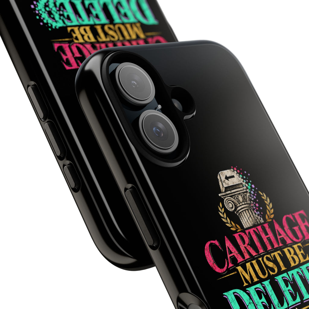 Carthage Must Be Deleted Tough Phone Case