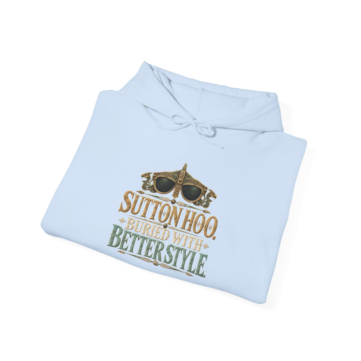 Sutton Hoo Buried With Butterstyle Archaeology Hoodie