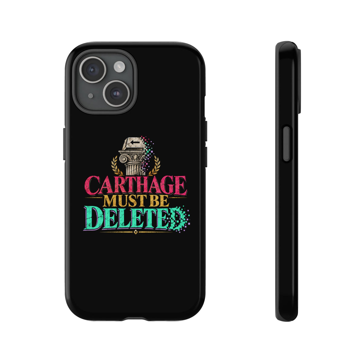 Carthage Must Be Deleted Tough Phone Case