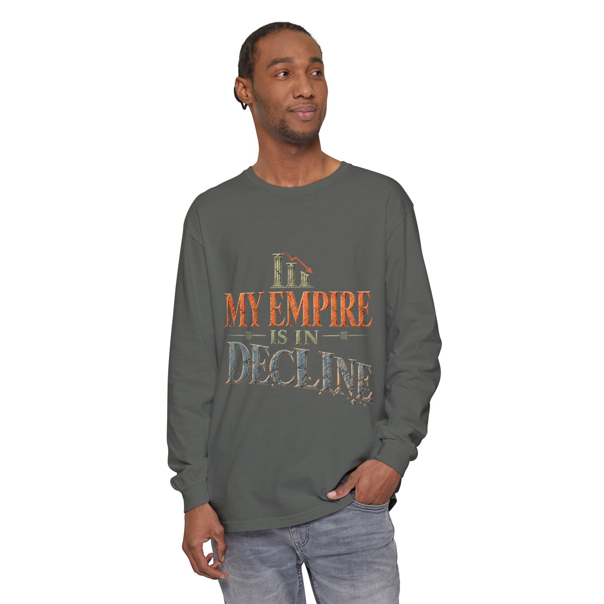 My Empire Is in Decline Long Sleeve T-Shirt