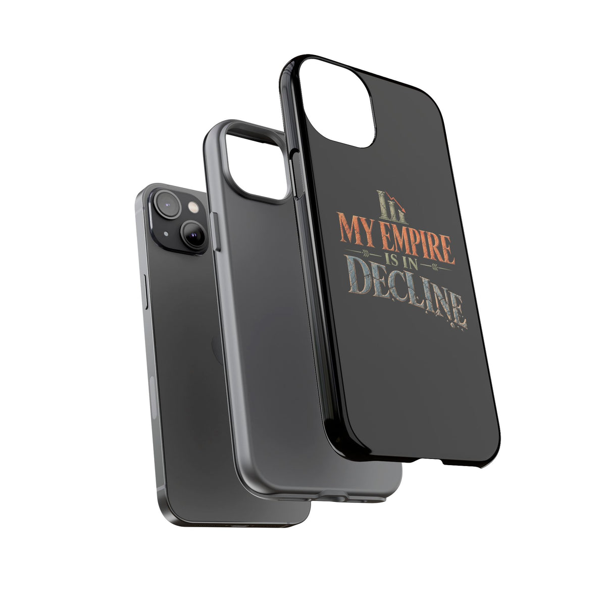 My Empire Is in Decline Tough Phone Case