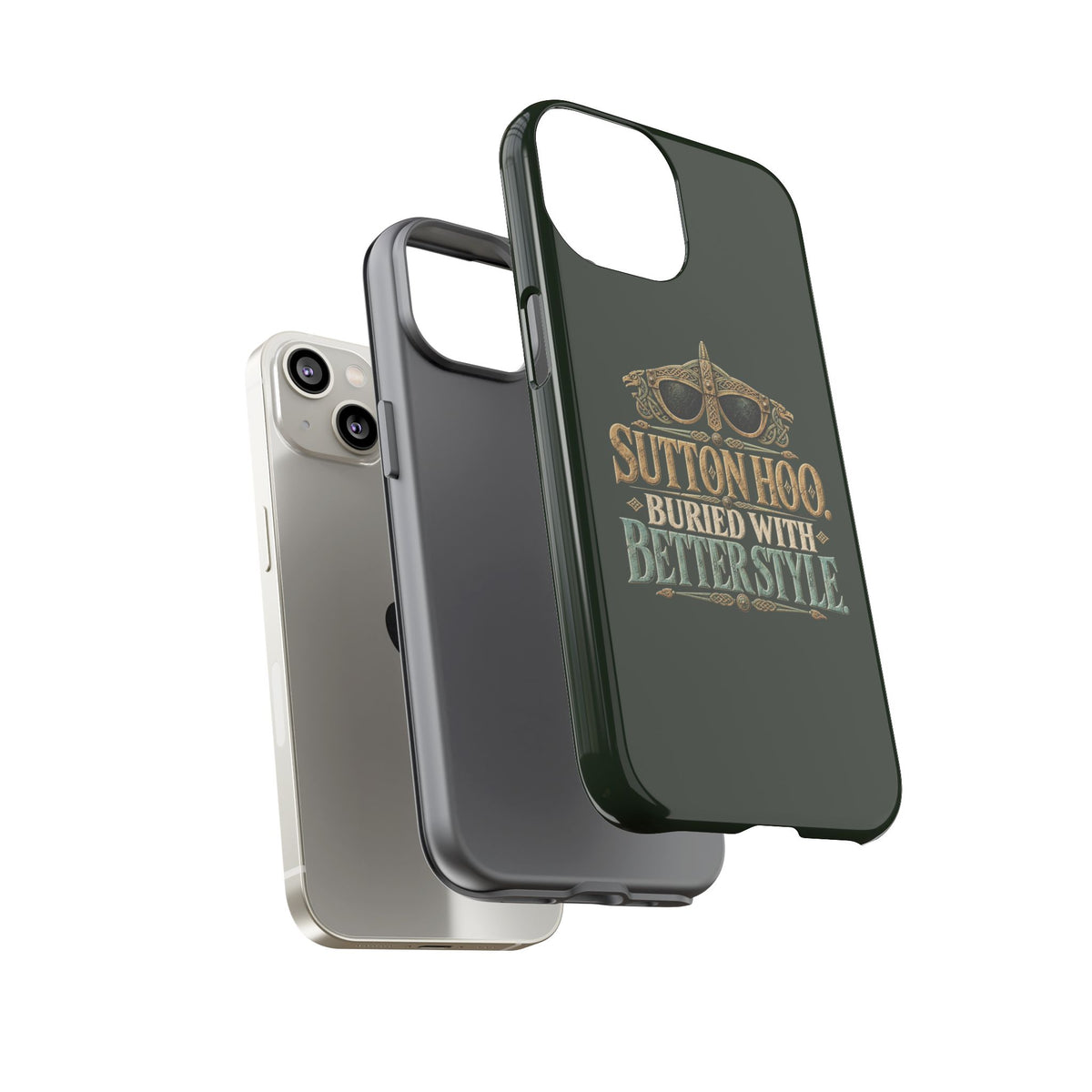 Sutton Hoo Buried With Better Style Phone Case
