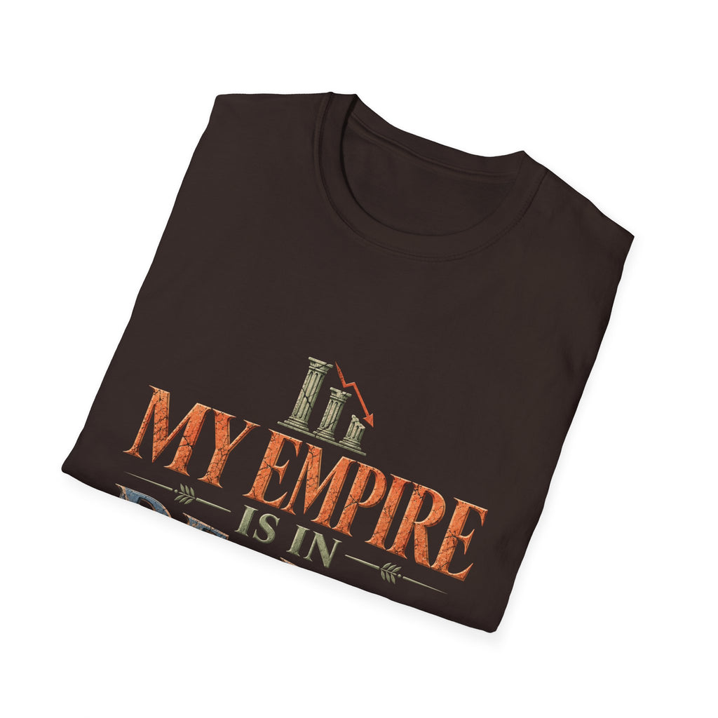 My Empire Is in Decline T-Shirt – Funny History & Sarcastic Statement Tee