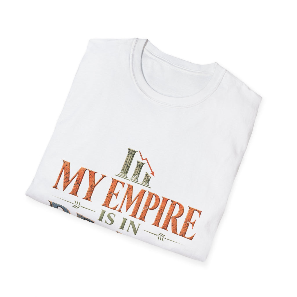 My Empire Is in Decline T-Shirt – Funny History & Sarcastic Statement Tee