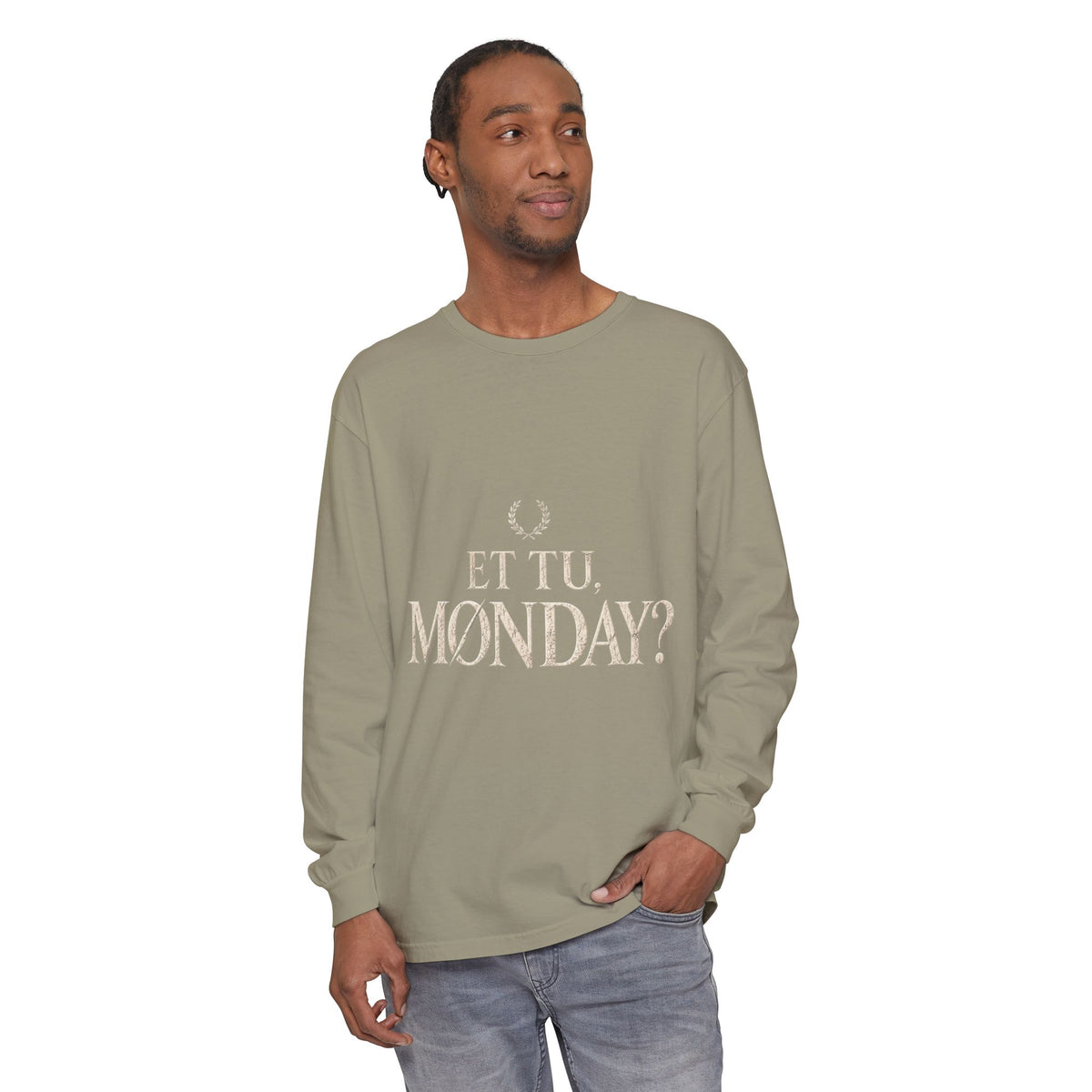 Et Tu, Monday? Long Sleeve T-Shirt