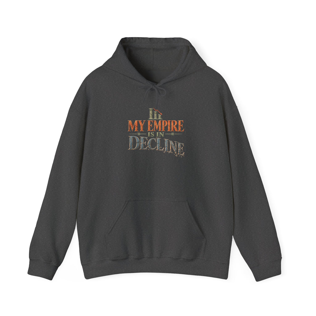My Empire Is in Decline Hoodie