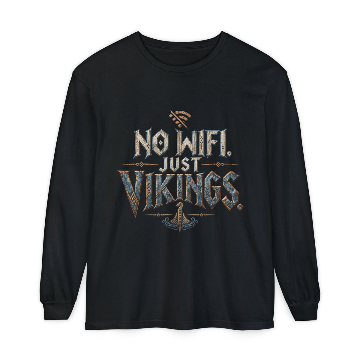No Wifi Just Vikings Long Sleeve T-Shirt