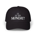 Et Tu, Monday? Funny Monday Dad Cap