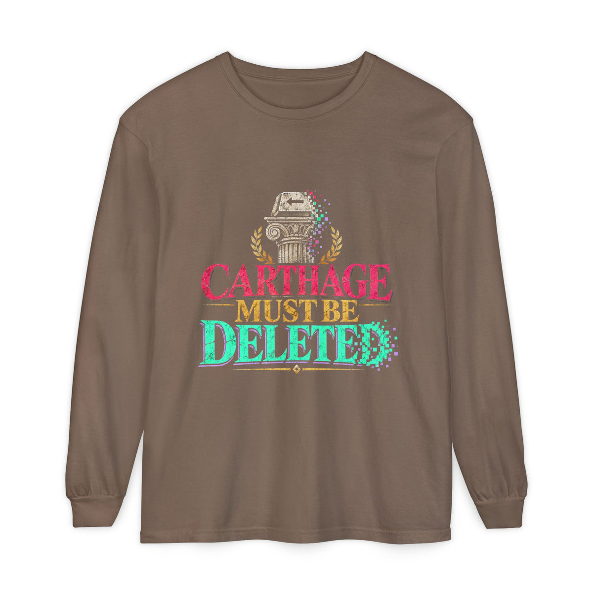Carthage Must Be Deleted Long Sleeve T-Shirt