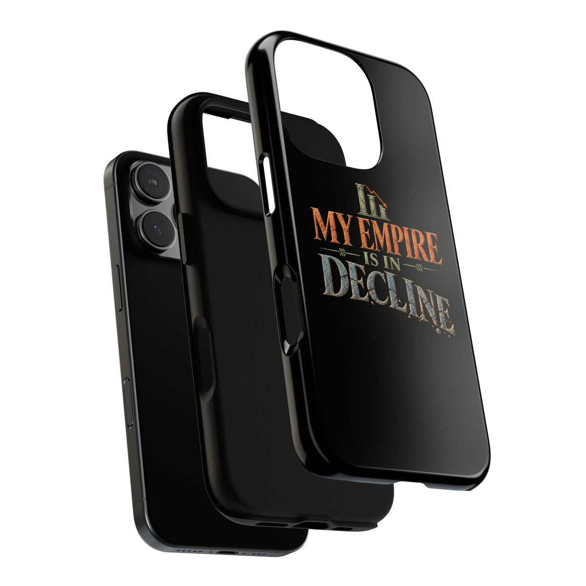 My Empire Is in Decline Tough Phone Case
