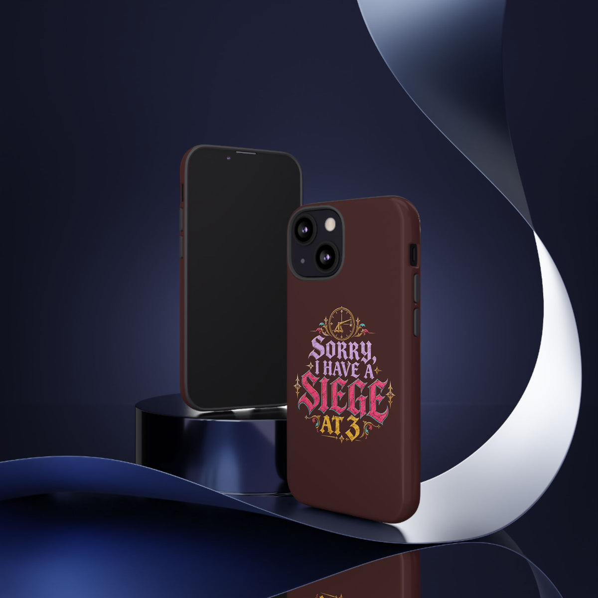 Sorry, I Have a Siege at 3 Tough Phone Case