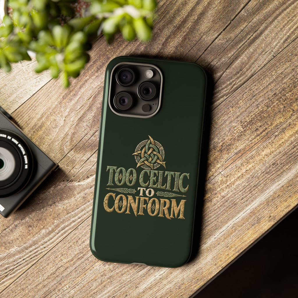 Too Celtic to Conform Celtic Knot Phone Case