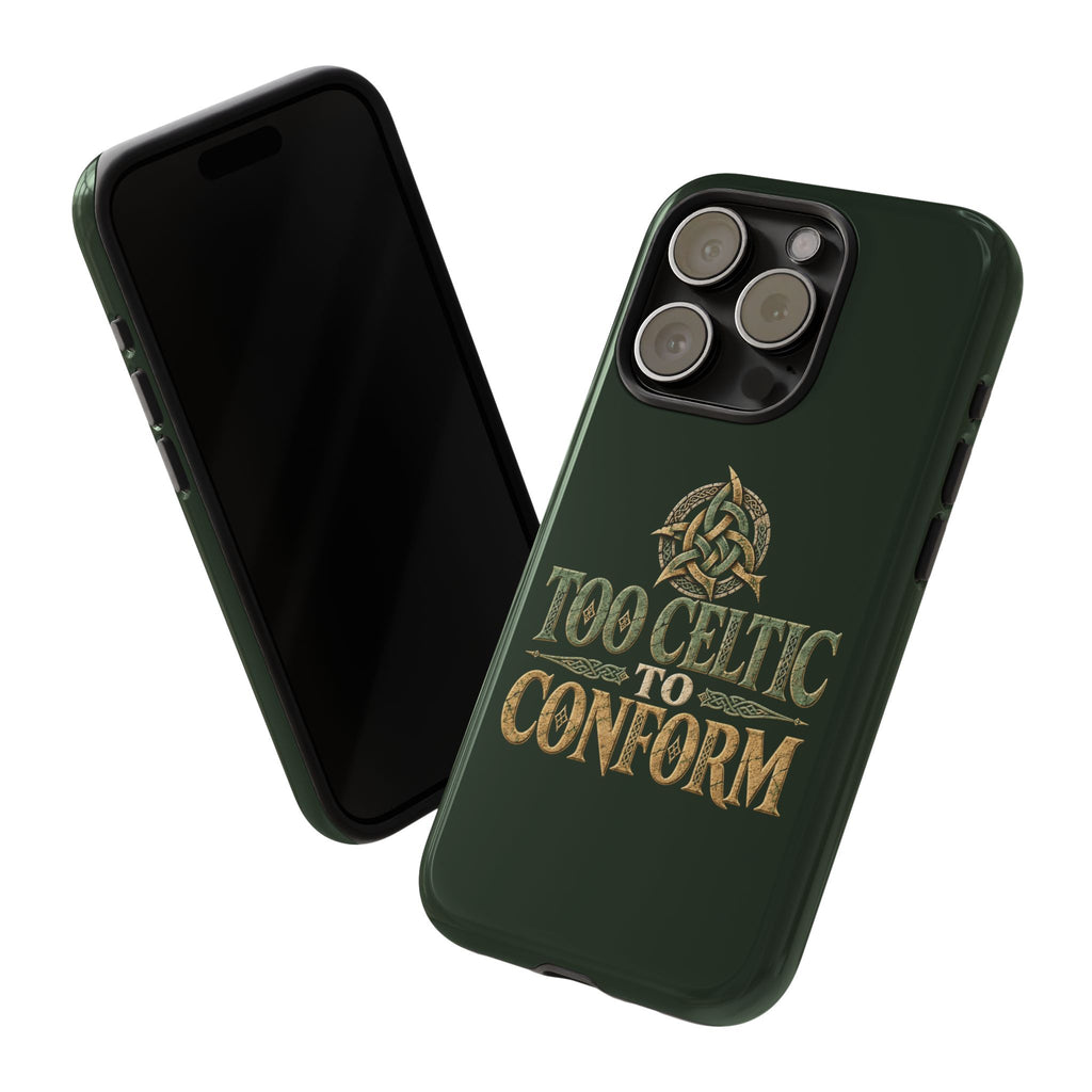 Too Celtic to Conform Celtic Knot Phone Case