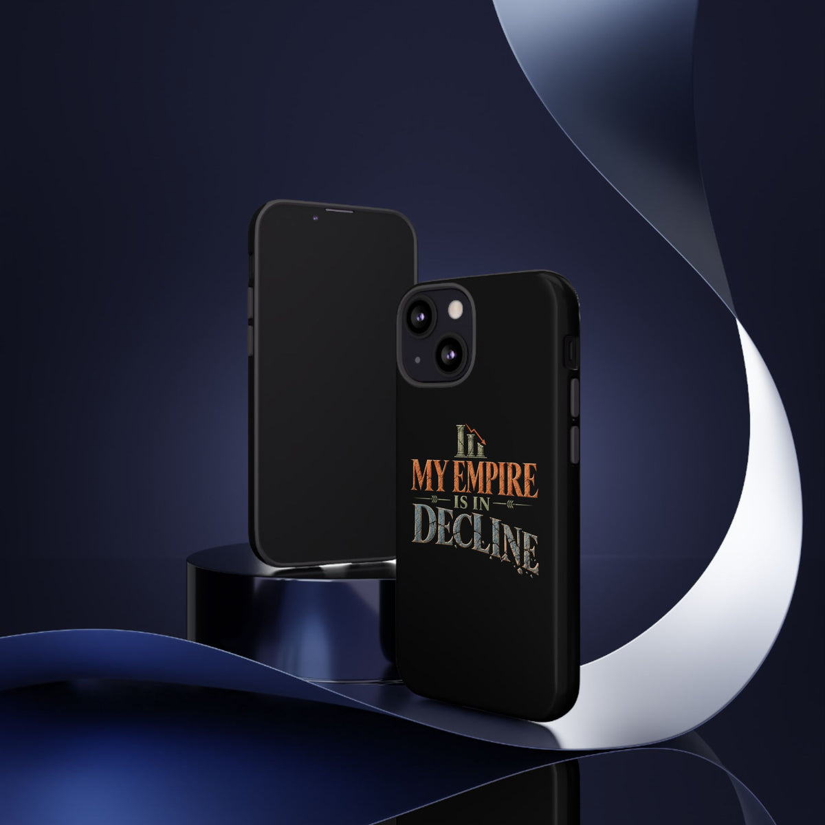 My Empire Is in Decline Tough Phone Case